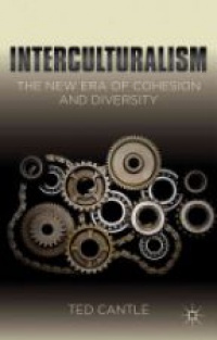 Ted Cantle - Interculturalism: The New Era of Cohesion and Diversity