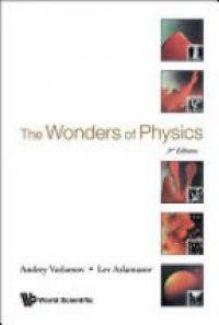 Aslamazov Lev G,Varlamov Andrei - Wonders Of Physics, The (3rd Edition)