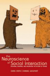 Frith Ch. - The Neuroscience of Social Interaction