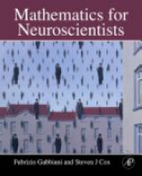 Gabbiani, Fabrizio - Mathematics for Neuroscientists