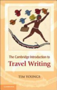 Youngs T. - The Cambridge Introduction to Travel Writing