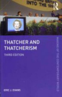 Eric J. Evans - Thatcher and Thatcherism