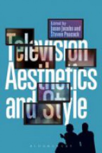 Steven Peacock,Jason Jacobs - Television Aesthetics and Style