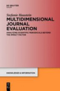 Haustein S. - Multidimensional Journal Evaluation: Analyzing Scientific Periodicals beyond the Impact Factor