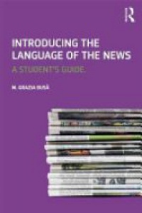 M. Grazia Busa - Introducing the Language of the News: A Student's Guide