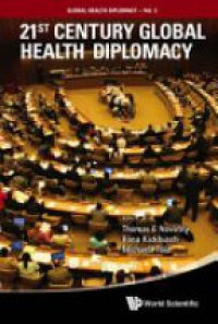 Novotny Thomas E,Kickbusch Ilona,Told Michaela - 21st Century Global Health Diplomacy