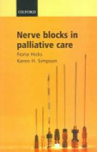 Hicks F. - Nerve Blocks in Palliative  Care