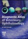 Diagnostic Atlas of Veterinary Ophthalmology, 2nd Edition