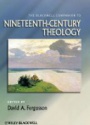 The Blackwell Companion to Nineteenth–Century Theology