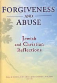 Marie Fortune,Joretta Marshall - Forgiveness And Abuse: Jewish And Christian Reflections