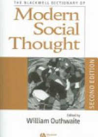 Outhwaite W. - The Blackwell Dictionary of Modern Social Thought