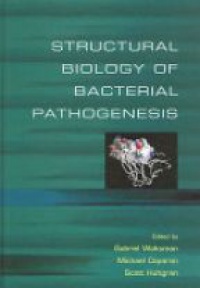 Waksman - Structural Biology of Bacterial Pathogenesis