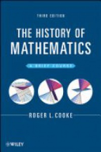 Roger L. Cooke - The History of Mathematics: A Brief Course