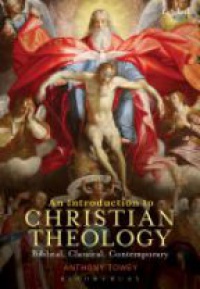 Anthony Towey - An Introduction to Christian Theology