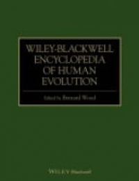 Bernard Wood - Wiley–Blackwell Encyclopedia of Human Evolution