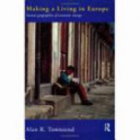 Alan Townsend - Making a Living in Europe: Human Geographies of Economic Change