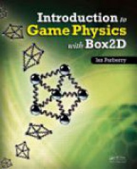 Parberry I. - Introduction to Game Physics with Box2D