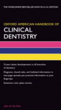 Da Silva, John D.; Mitchell, David A.; Mitchell, Laura - Oxford American Handbook of Clinical Dentistry