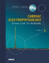Zipes - Cardiac Electrophysiology form Cell to Bedside