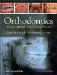 Daljit Gill,Farhad B. Naini - Orthodontics: Principles and Practice
