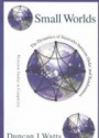 Small Worlds: The Dynamics of Networks Between Order and Randomness
