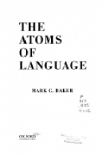 Baker M. C. - The Atoms of Language the Mind´s Hidden Rules of Grammar
