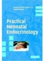 Practical Neonatal Endocrinology