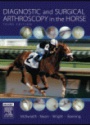 Diagnostic and Surgical Arthroscopy in the Horse, 3rd edition