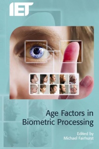 Michael Fairhurst - Age Factors in Biometric Processing