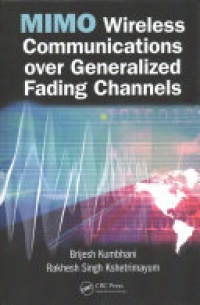 Brijesh Kumbhani, Rakhesh Singh Kshetrimayum - MIMO Wireless Communications over Generalized Fading Channels