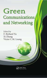 F. Richard Yu, Xi Zhang, Victor C.M. Leung - Green Communications and Networking