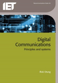 Ifiok Otung - Digital Communications: Principles and systems