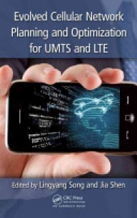 Lingyang Song, Jia Shen - Evolved Cellular Network Planning and Optimization for UMTS and LTE