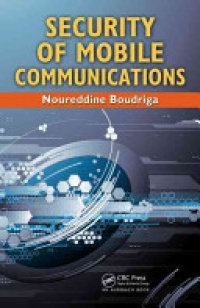 Noureddine Boudriga - Security of Mobile Communications