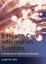 E–Health Care Information Systems: An Introduction for Students and Professionals