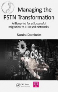 Sandra Dornheim - Managing the PSTN Transformation: A Blueprint for a Successful Migration to IP-Based Networks