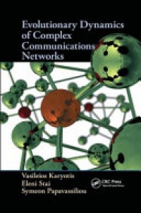 Vasileios Karyotis, Eleni Stai, Symeon Papavassiliou - Evolutionary Dynamics of Complex Communications Networks