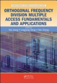Tao Jiang, Lingyang Song, Yan Zhang - Orthogonal Frequency Division Multiple Access Fundamentals and Applications