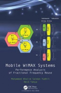 Mohammed Khalid Salman Fadhil, Abid Yahya - Mobile WiMAX Systems: Performance Analysis of Fractional Frequency Reuse