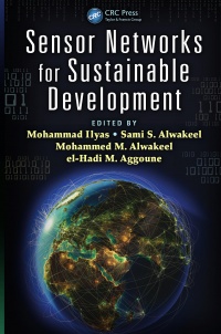 Mohammad Ilyas, Sami S. Alwakeel, Mohammed M. Alwakeel, el-Hadi M. Aggoune - Sensor Networks for Sustainable Development