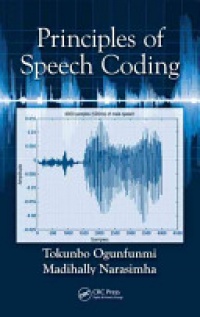 Tokunbo Ogunfunmi, Madihally Narasimha - Principles of Speech Coding