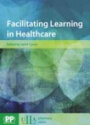 Facilitating Learning in Healthcare