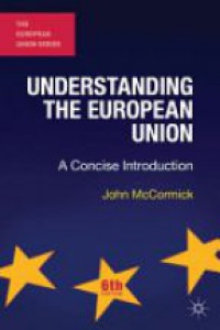 John McCormick - Understanding the European Union: A Concise Introduction
