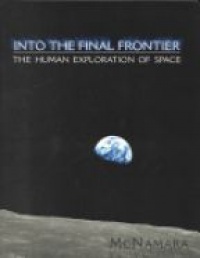 McNamara - Into the Final Frontier: A Human Exploration of Space