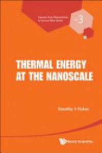 Fisher Timothy S - Thermal Energy At The Nanoscale