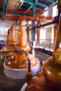 Ian Buxton,Paul S Hughes - The Science and Commerce of Whisky