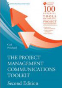 Carl Pritchard - Project Management Communications Toolkit, Second Edition