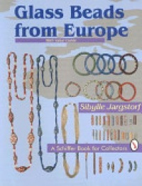 Sibylle Jargstorf - Glass Beads From Europe