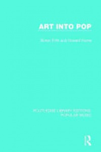 Simon Frith, Howard Horne - Art Into Pop