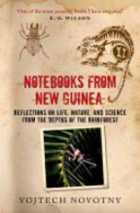 Novotny, Vojtech - Notebooks from New Guinea